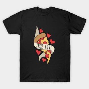 True love Pizza Slice T-Shirt